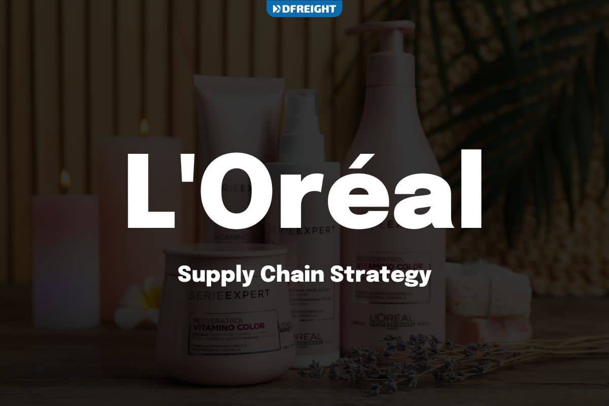 An Insight Into Loreal Supply Chain Strategy - DFreight